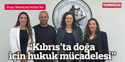 “Kıbrıs’ta doğa için hukuk mücadelesi”
