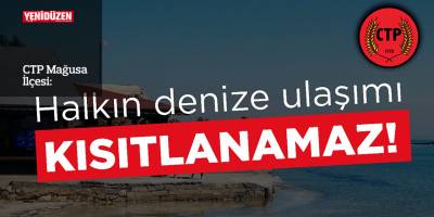 "Halkın denize ulaşımı kısıtlanamaz"