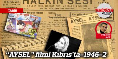 “AYSEL” filmi Kıbrıs’ta-1946-2