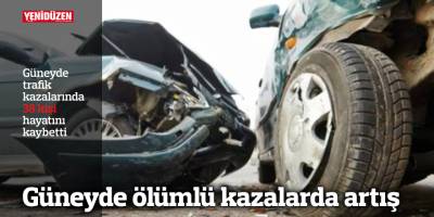 Güneyde trafik kazalarında 38 kişi hayatını kaybetti