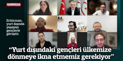 “Yurt dışındaki gençleri ülkemize dönmeye ikna etmemiz gerekiyor”