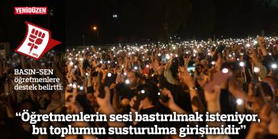 “Öğretmenlerin sesi bastırılmak isteniyor, bu toplumun susturulma girişimidir”