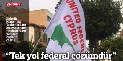 “Tek yol federal çözümdür”