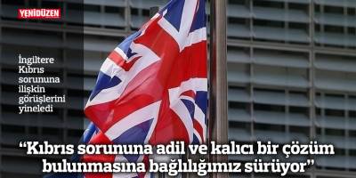 “Kıbrıs sorununa adil ve kalıcı bir çözüm bulunmasına bağlılığımız sürüyor”