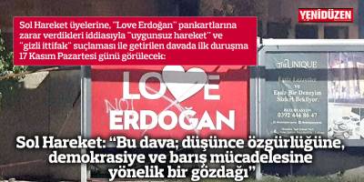 Sol Hareket: “Bu dava; düşünce özgürlüğüne,  demokrasiye ve barış mücadelesine yönelik bir gözdağı”