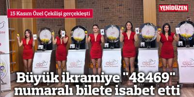 Büyük ikramiye "48469" numaralı bilete isabet etti