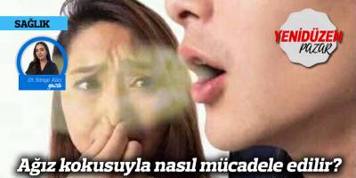 Ağız kokusuyla nasıl mücadele edilir?