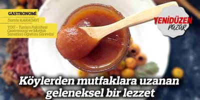 Köylerden mutfaklara uzanan geleneksel bir lezzet