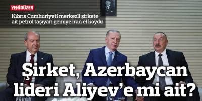 Kıbrıs Cumhuriyeti merkezli şirket Azerbaycan lideri Aliyev’e mi ait?