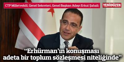 “Erhürman’ın konuşması adeta bir toplum sözleşmesi niteliğinde”