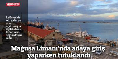 Mağusa Limanı’nda adaya giriş yaparken şahıs tutuklandı