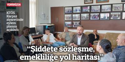 “Şiddete sözleşme, emekliliğe yol haritası”