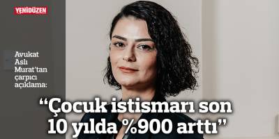 “Çocuk istismarı son 10 yılda %900 arttı”