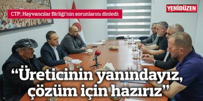 “Üreticinin yanındayız, çözüm için hazırız”