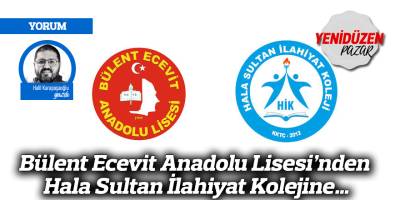 Bülent Ecevit Anadolu Lisesi’nden Hala Sultan İlahiyat Kolejine…