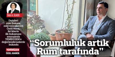 “Sorumluluk artık Rum tarafında”