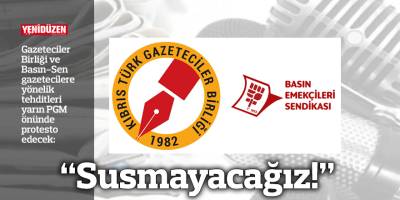 “Susmayacağız!”