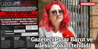 Gazeteci Pınar Barut ve ailesine ölüm tehdidi