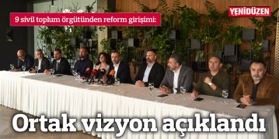 9 sivil toplum örgütünden reform girişimi