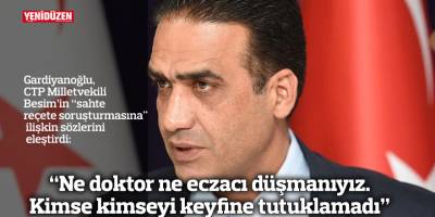 “Ne doktor ne eczacı düşmanıyız. Kimse kimseyi keyfine tutuklamadı”