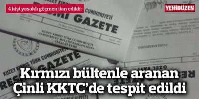 Kırmızı bültenle aranan Çinli KKTC’de tespit edildi