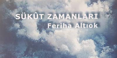 Feriha Altıok’tan yeni şiir kitabı…