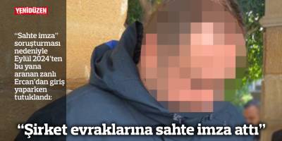 “Şirket evraklarına sahte imza attı”