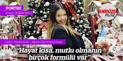 “Hayat kısa, mutlu olmanın birçok formülü var”