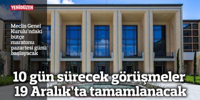 Genel Kurul'daki bütçe maratonu Pazartesi başlıyor