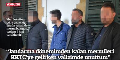 “Jandarma dönemimden kalan mermileri KKTC’ye gelirken valizimde unuttum”