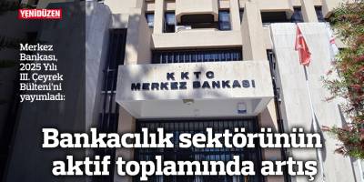 Bankacılık sektörünün aktif toplamında artış