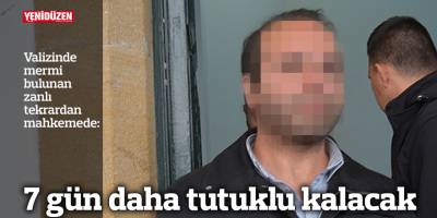 Valizinde mermi bulunan zanlıya ek tutukluluk!