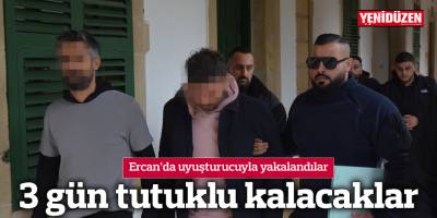 Ercan’da uyuşturucuyla yakalanan zanlılar 3 gün tutuklu kalacak