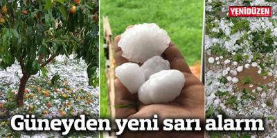 Güneyden yeni sarı alarm