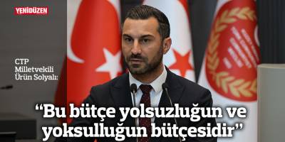 “Bu bütçe yolsuzluğun ve yoksulluğun bütçesidir”