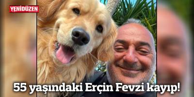 55 yaşındaki Erçin Fevzi kayıp!