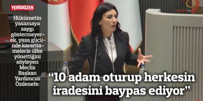 “10 adam oturup ülkeyi nasıl yöneteceğine karar veriyor herkesin iradesini baypas ediyor”