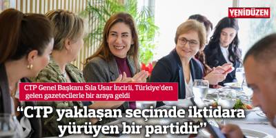 “CTP yaklaşan seçimde iktidara yürüyen bir partidir”