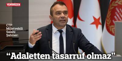 “Adaletten tasarruf olmaz”