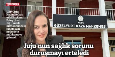 Juju’nun sağlık sorunu duruşmayı erteledi