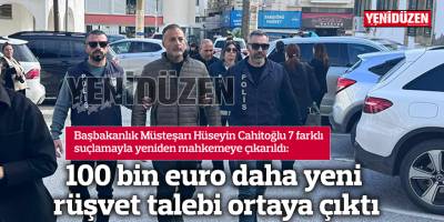 100 bin euro daha yeni rüşvet talebi ortaya çıktı