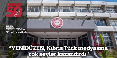 “YENİDÜZEN, Kıbrıs Türk medyasına çok şeyler kazandırdı”
