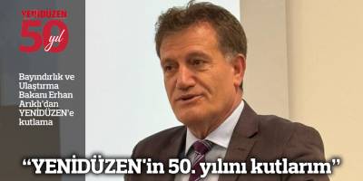 "YENİDÜZEN'in 50. yılını kutlarım"