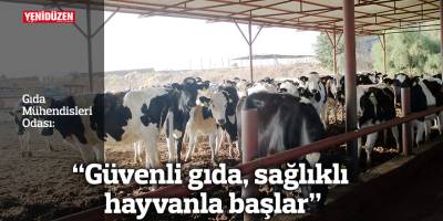 "Güvenli gıda, sağlıklı hayvanla başlar”