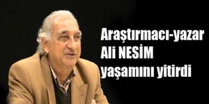Ali Nesim hayatını kaybetti