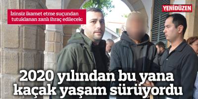2020 yılından bu yana kaçak yaşam sürüyordu