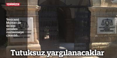 Tutuksuz yargılanacaklar