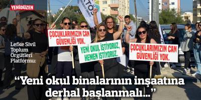 “Yeni okul binalarının inşaatına derhal başlanmalı…”