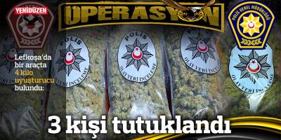 Lefkoşa’da bir araçta 4 kilo uyuşturucu bulundu: 3 tutuklu