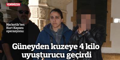 Güneyden kuzeye 4 kilo uyuşturucu geçirdi